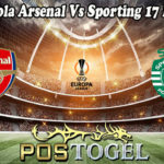 Prediksi Bola Arsenal Vs Sporting 17 Maret 2023