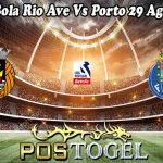Prediksi Bola Rio Ave Vs Porto 29 Agustus 2023