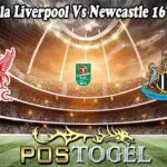 Prediksi Bola Liverpool Vs Newcastle 16 Maret 2025